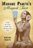 Madame Pamita&#039;s Magical Tarot: Using the Cards to Make Your Dreams Come True
