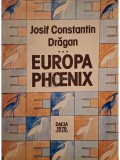 Josif Constantin Dragan - Europa phoenix, part. 3 (Editia: 1979)