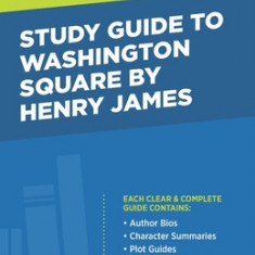 Study Guide to Washington Square by Henry James