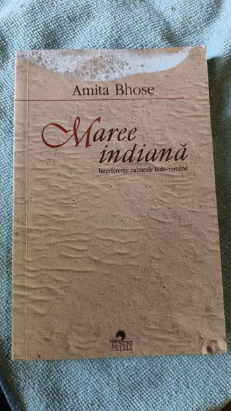 Maree Indiana , Interferente Culturale Indo-Romane - Amita Bhose