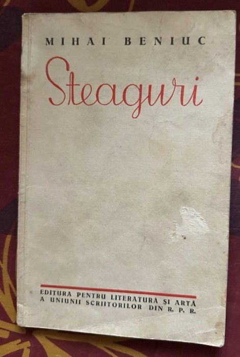 Mihai Beniuc - Steaguri prima editie 1951