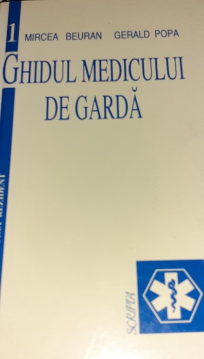 GHIDUL MEDICULUI DE GARDA MIRCEA BEURAN, GERALD POPA-