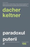 Paradoxul puterii - Dacher Keltner