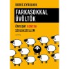 Farkasokkal &uuml;v&ouml;ltők - &Ouml;ntudat kontra szolgaszellem - Boris Cyrulnik