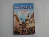 BUCURESTI Ghid turistic, istoric, artistic - SILVIA COLFESCU
