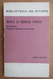 Munca si nazuinte comune Din trecutul populatiei germane din Romania/ C. Gollner