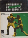 Box, Mica Enciclopedie - Victor Bancilescu, 1981, Editura Sport-Turism, Carte sport, Coperta cartonata