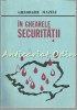 In Ghearele Securitatii - Gheorghe Mazilu, Lousanne 1990, 225 pagini, Carte Calatorie