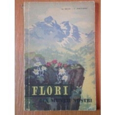 FLORI DIN MUNTII NOSTRI de Al. Beldie si C. Pridvornic , 1959 * PREZINTA HALOURI DE APA