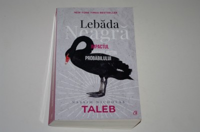 Lebada neagra - impactul foarte putin probabilului - Nassim Nicholas foto