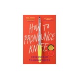 How to Pronounce Knife: Stories