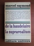Marcel Raymond - De la Baudelaire la Suprarealism simbolism avangarda poezie