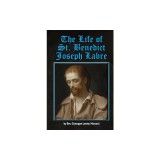 The Life of St. Benedict Joseph Labre