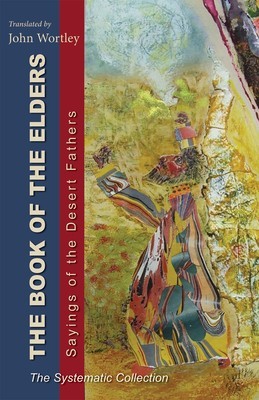 Book of the Elders: Sayings of the Desert Fathers: The Systematic Collection foto