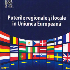 Puterile regionale si locale in Uniunea Europeana | Constanta Matusescu, Claudia Gilia