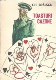 Toasturi Cazone de Gh. Braescu, Editura Facla, 1985, 312 pagini, Literatura Romana Veche