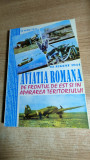 Aviatia romana pe frontul de est si in apararea teritoriului. Vol 1: iun 1941-42