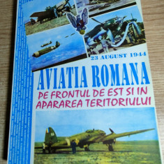 Aviatia romana pe frontul de est si in apararea teritoriului. Vol 1: iun 1941-42