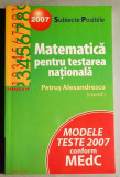 Matematica pentru testarea nationala - Petrus Alexandrescu