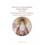 Sf&acirc;ntul Cuvios Gheorghe Arhimandritul (1730-1806), stareţul Mănăstirilor Cernica şi Căldăruşani, &icirc;nnoitor al isihasmului rom&acirc;nesc