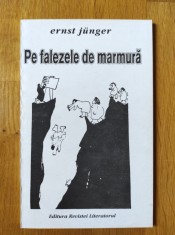Ernst Junger - Pe falezele de marmura (stare impecabila)