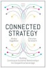 Connected Strategy: Building Continuous Customer Relationships for Competitive Advantage