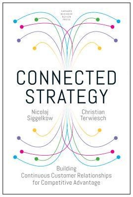Connected Strategy: Building Continuous Customer Relationships for Competitive Advantage foto