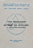 ACTELE DE DISCURS: o perspectiva semiotica - 1999 - Adriana Gertruda Romedea (XD59)