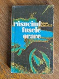 Rasucind fusele orare - Ioan Chirila / R3P4F