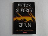 ZIUA M - VICTOR SUVOROV