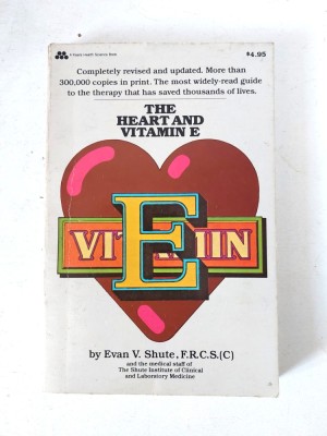 The Heart and Vitamin E, by Evan V. and Shute Institute Shute (Author), in engleza foto
