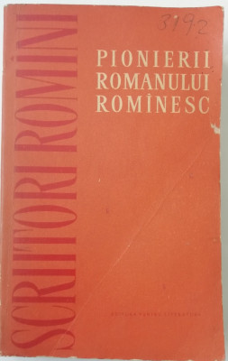 myh 413f - Pionierii romanului romanesc - 1962 foto