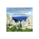 Idaho Rocks!: A Guide to Geologic Sites in the Gem State