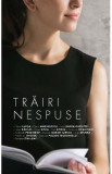 Trairi nespuse - Dana Lupsa (coord)