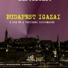 Budapest Igazai - A soá és a vatikáni diplomaták - Matteo Luigi Napolitano