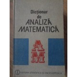 DICTIONAR DE ANALIZA MATEMATICA-ROMULUS CRISTESCU-182479