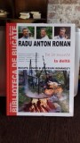 Carte de bucate De la Munte la Delta, Radu Anton Roman, Editura Paideia, Coperta Cartonata, 92 Pagini