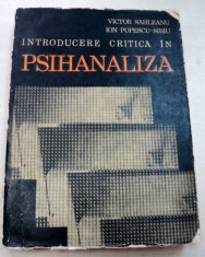INTRODUCERE CRITICA IN PSIHANALIZA-VICTOR SAHLEANU,ION POPESCU-SIBIU 1972 foto
