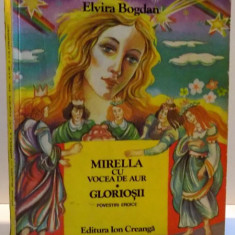 MIRELLA CU VOCEA DE AUR , GLORIOSII de ELVIRA BOGDAN , 1981