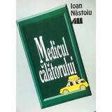 Ioan Nastoiu - Medicul calatorului (Editia: 2001)
