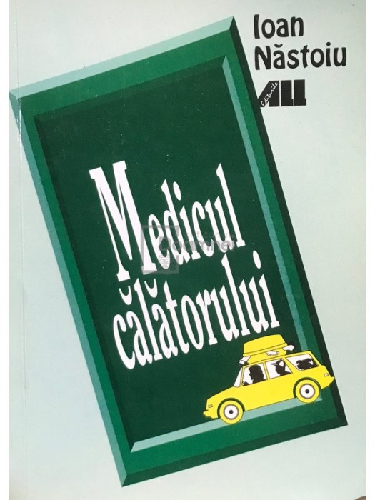 Ioan Nastoiu - Medicul calatorului (Editia: 2001)