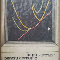 TEME PENTRU CERCURILE DE MATEMATICA DIN LICEE VOL.1-GH. RIZESCU, E. RIZESCU