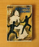 &Icirc;n serviciul Reginei - A. Hope, Colecția Romanele Captivante Nr. 42, Carte Veche