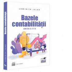 Bazele contabilitatii. Editia a II-a - Luminita Jalba