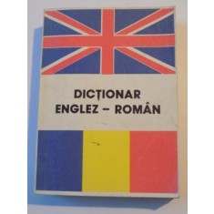 DICTIONAR ENGLEZ - ROMAN , ED. a - III- a de ANDREI BANTAS , 1991
