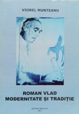 Roman Vlad - Modernitate Si Traditie - Viorel Munteanu , D771