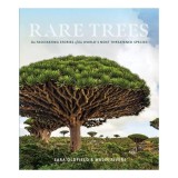 Rare Trees, Sara Oldfield, Malin Rivers, Adrian Newton