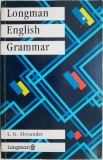Longman English Grammar - L. G. Alexander - Carte de Gramatica Engleza