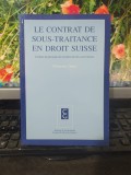 Francois Chaix, Le contrat de sous-traitance en droit suisse, Basel 1995, 065