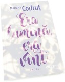 Era lumina, era vint | Mariana Codrut, Cartier